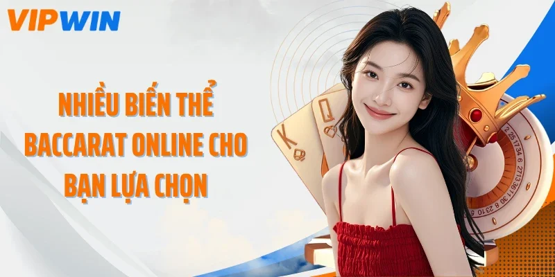 nhieu bien the baccarat online cho ban lua chon Nhiều biến thể Baccarat Online cho bạn lựa chọn